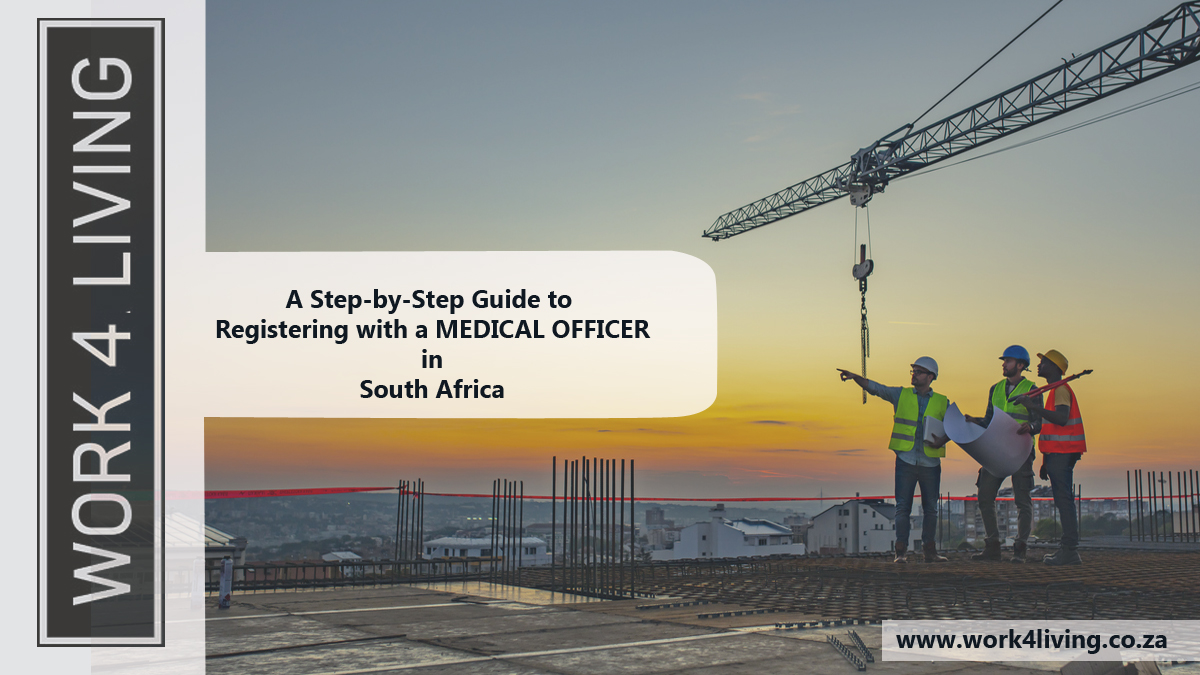 Read more about the article A Step-by-Step Guide to Registering with a MEDICAL OFFICER GRADE 1, 2, 3 in South Africa