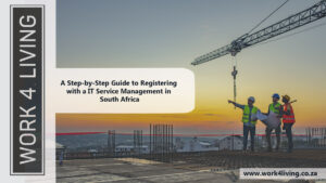 Read more about the article A Step-by-Step Guide to Registering  with a IT Service Management in  South Africa