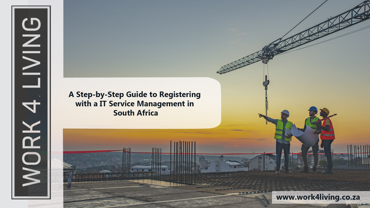 Read more about the article A Step-by-Step Guide to Registering  with a IT Service Management in  South Africa